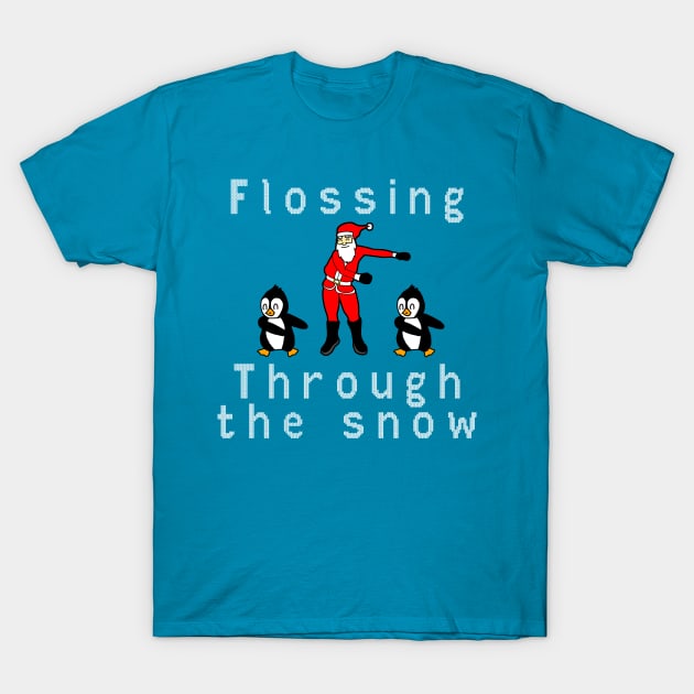 Flossing Through The Snow T-Shirt by dankdesigns